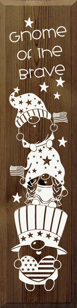 SAWDUST CITY - Wholesale Sign - Gnome Of The Brave Patriotic Vertical Wood Sign6
