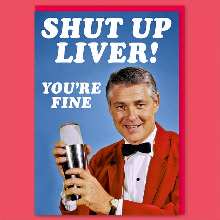 Dean Morris Cards - Wholesale Birthday Card - Shut Up Liver You're Fine Greeting Card
