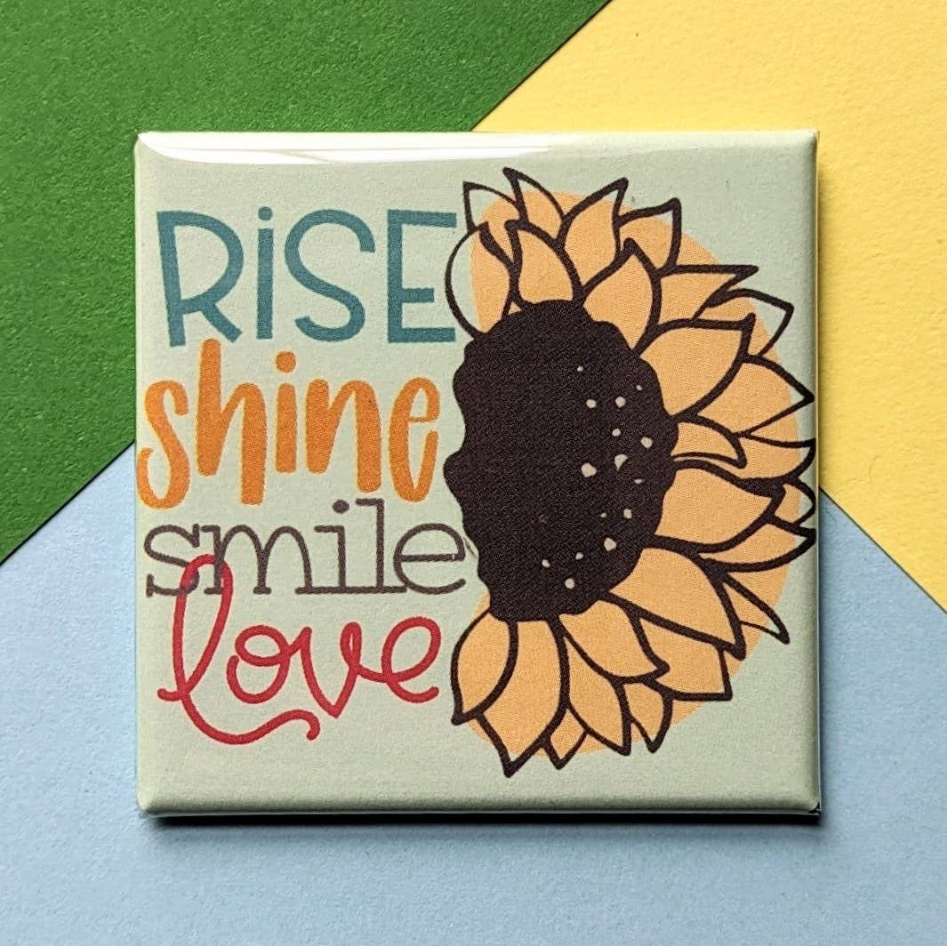 Stuck Together Magnets – wholesale Magnet – Happy Little Magnet - Rise Shine Smile Love0