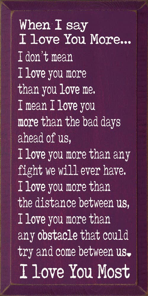 SAWDUST CITY - Wholesale Sign - When I say I love you more... Vertical Wood Sign5