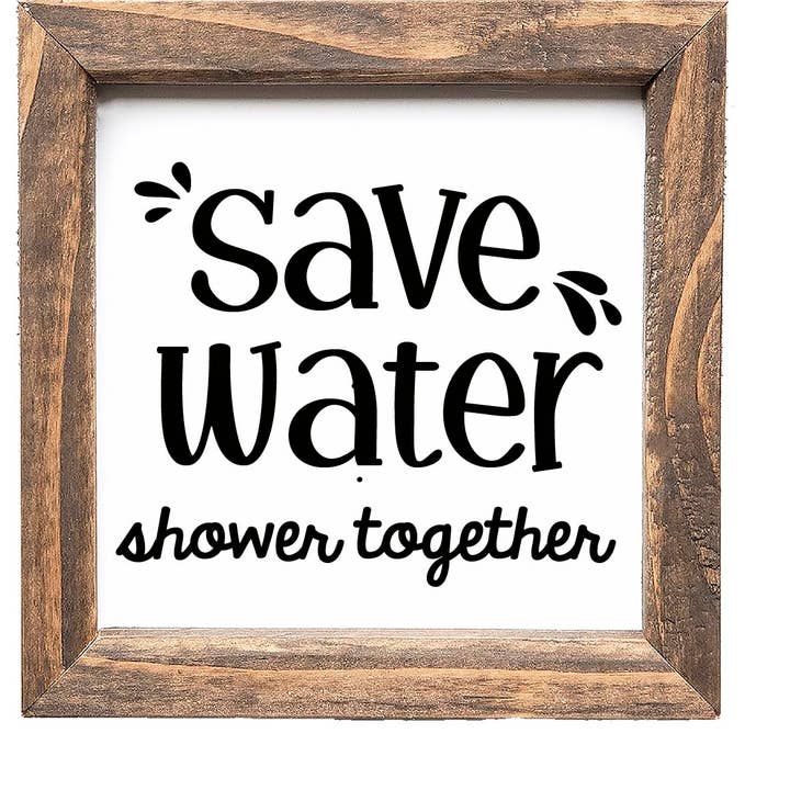 Save Water Shower Together Funny Bathroom Sign for wholesale by Teele and Co.