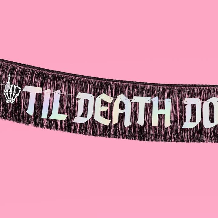 xo, Fetti - Wholesale Party Sign/Banner - Till Death Banner - two piece banner5