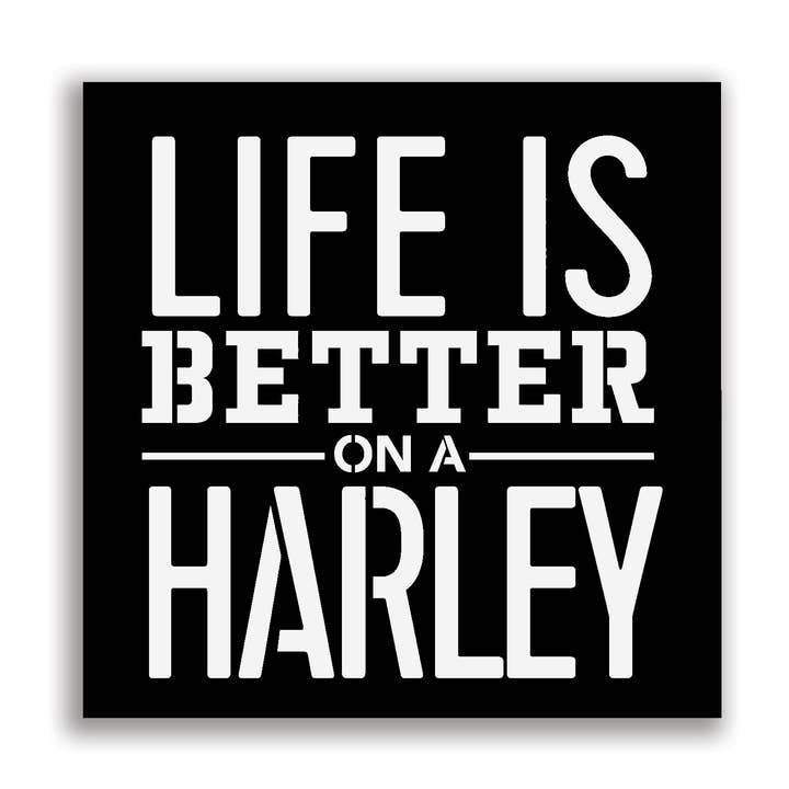 Works of Heart - Wholesale Sign - Life is better on a Harley 12 x 12 Wall Art1
