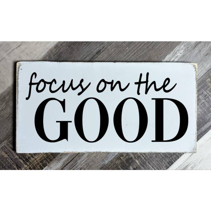 FOCUS ON THE GOOD for wholesale by Dudley's Cottage & Gifts