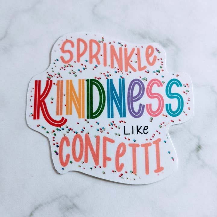 Violet Poppy Design - Wholesale Sticker - Sprinkle Kindness like Confetti Waterproof Vinyl Sticker