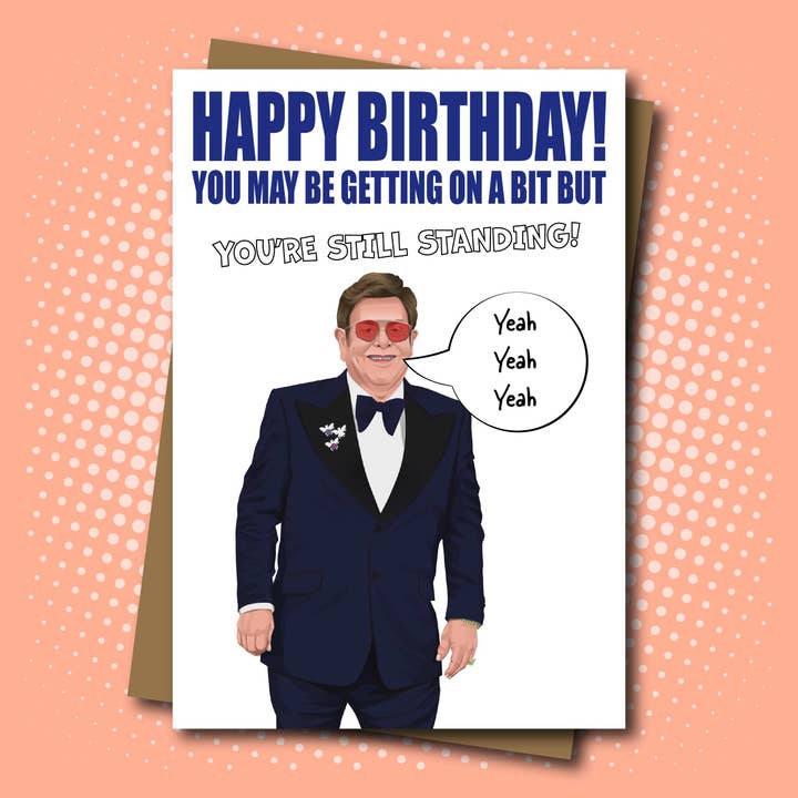 Elton John inspired Birthday Card - You're Still Standing! for wholesale by Maya Rose Creations
