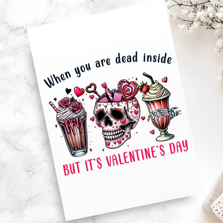 Epic Life - Designed - Wholesale Valentine's Day Card - When You're Dead Inside But It's Valentine's Day Card - Funny Dark Humor Greeting - Gothic Romantic Pun Card for Valentine's Day