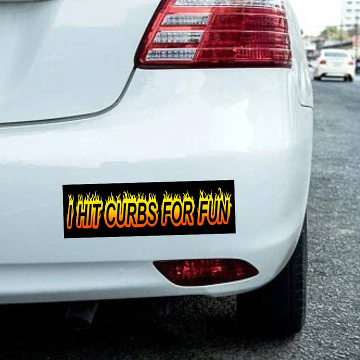 I Hit Curbs for Fun (bad driver) Funny Bumper Sticker for wholesale by Two Cats Creatives