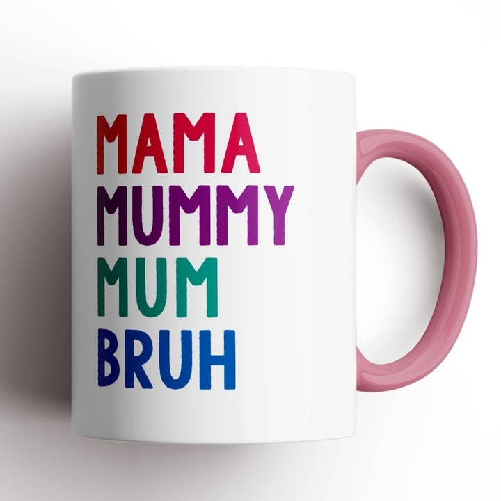 Disrupted Industries - Wholesale Coffee Mug - Mama, Mummy, Mum, Bruh Mug3