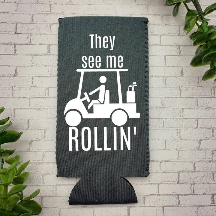 They See Me Rollin' Skinny Can Cooler, Golfer, Seltzer Can for wholesale by Hazel Grove Customs