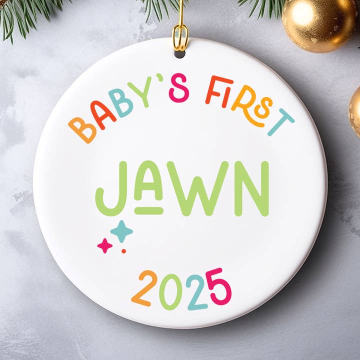 baby's first jawn 2025 christmas ornament for wholesale by Square Peggy