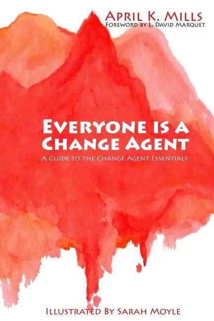 Books by splitShops - Wholesale Business & Finance - Everyone is a Change Agent: A Guide to the Change Agent Essentials - Paperback0
