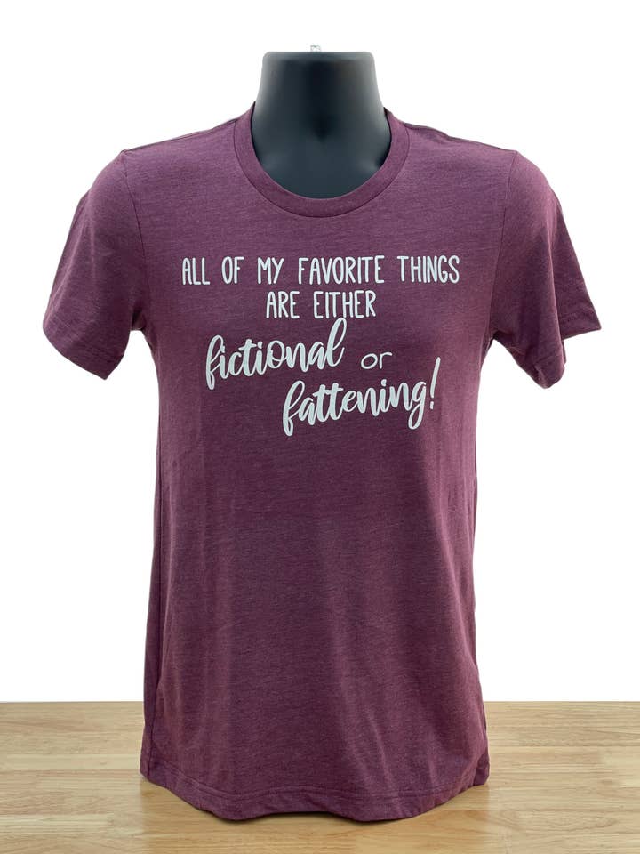 Carpe Librum - Wholesale Screen Printed T-Shirt - Women's - All My Favorite Things are Either Fictional or Fattening Crewneck T-shirt