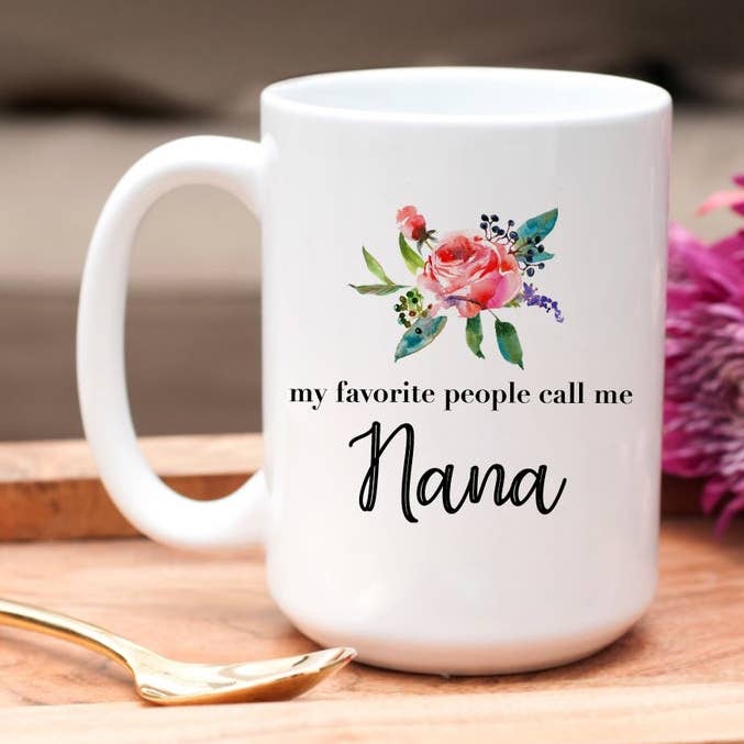 Tasses à café Favorite People Call Me Nana 15 oz pour la vente par SheMugs