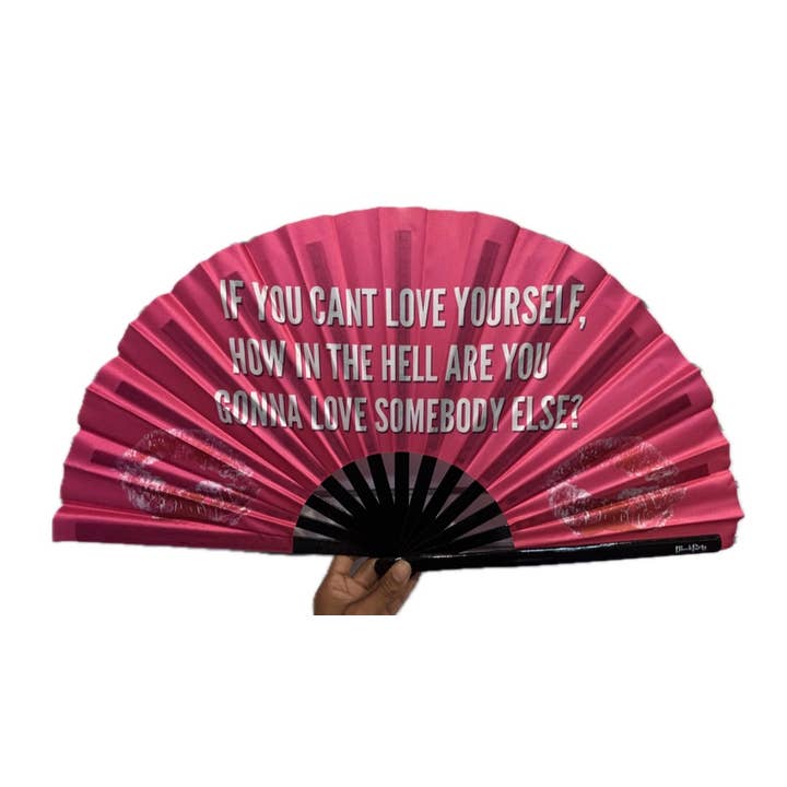 HOW YOU GONNA LOVE SOMEBODY ELSE? clack fan for wholesale by BlockParty