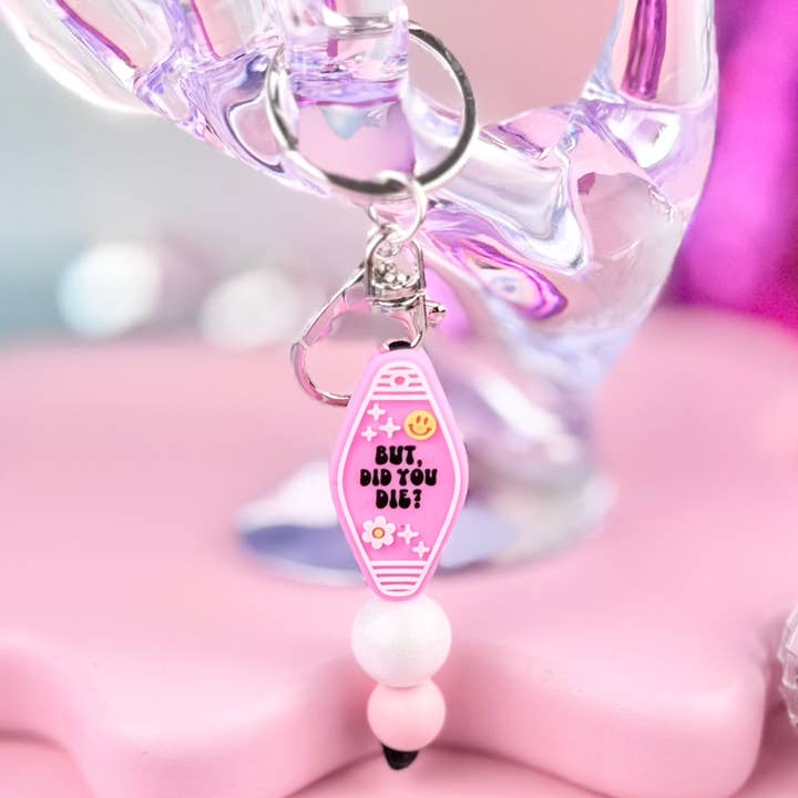 HandCrofted - Wholesale Keychain - Women's - But Did You Die Keychain