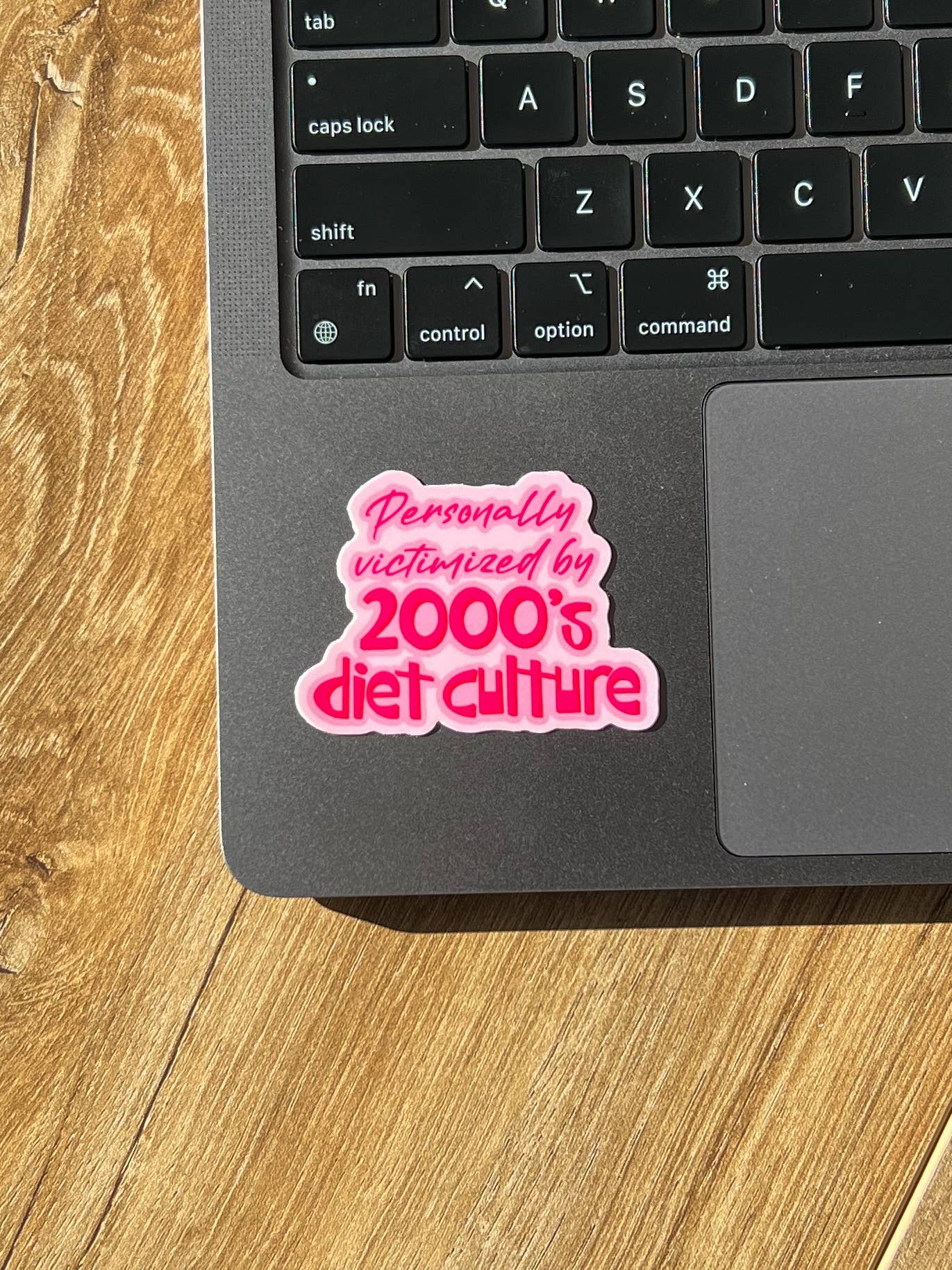 Uplifter Sticker - Wholesale Sticker - Personally victimized by 2000's diet culture sticker3