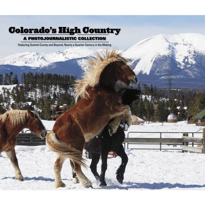 Le haut pays du Colorado : une collection photojournalistique pour la vente par Pediment Publishing
