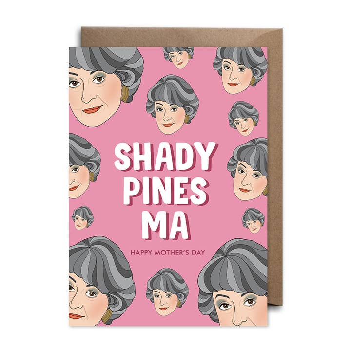 Bonne Nouvelle - Wholesale Mother's Day Card - Shady Pines Ma! - Golden Girls Mother's Day Card