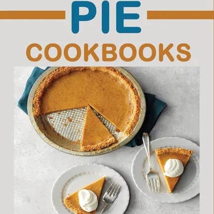 Books by splitShops - Wholesale Cookbook - Great Pie Cookbooks: Make Fast, Easy, And Healthy Pies In Very Less Time: Pie Recipes With Modern Taste Twists - Paperback
