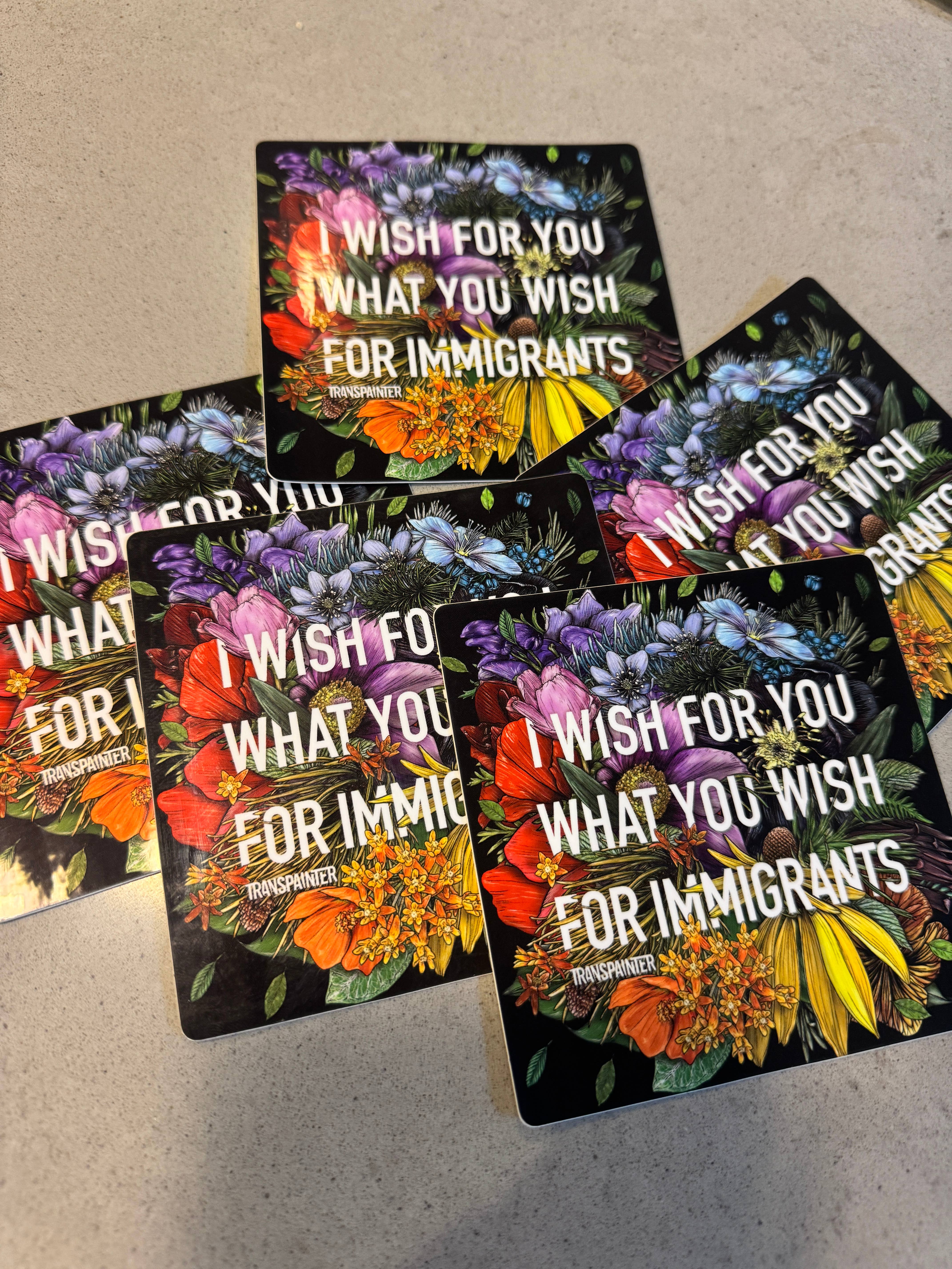 Transpainter - Wholesale Sticker - Immigrant Rights Sticker: Rainbow Floral Political Stickers8