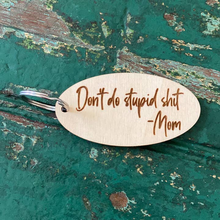 Suchfungoods - Wholesale Keychain - Women's - "Don't do stupid shit - Mom" keychain0