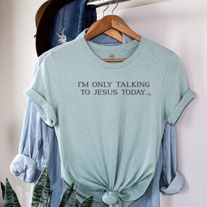 I'm only talking to Jesus today Dusty Blue Short Sleeve T-Shirt for wholesale by Never Lose Hope Designs