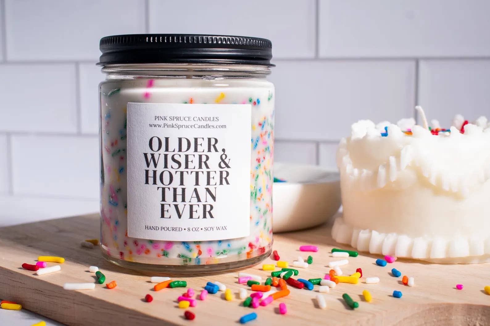 Pink Spruce - Wholesale Jar/Filled Candle - Birthday Candle - Older Wiser and Hotter Than Ever1