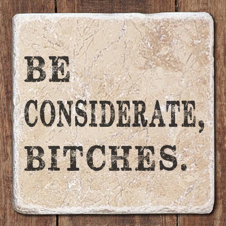 Sous-verres Brutally Honest - Be Considerate pour la vente par Black Angel Designs