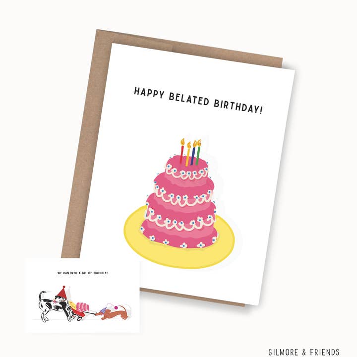 Happy Belated Birthday Card for wholesale by Gilmore & Friends