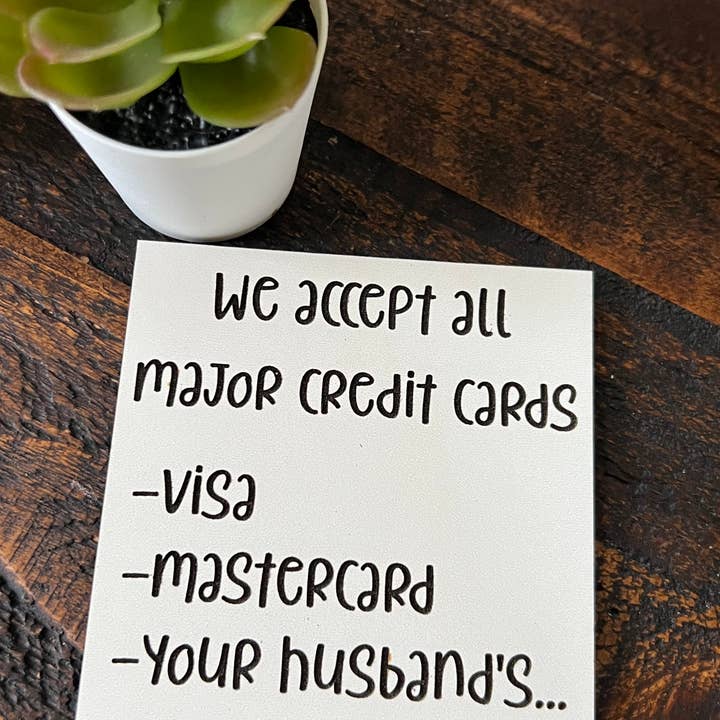 Suchfungoods - Wholesale Sign - We Accept Credit Card sign