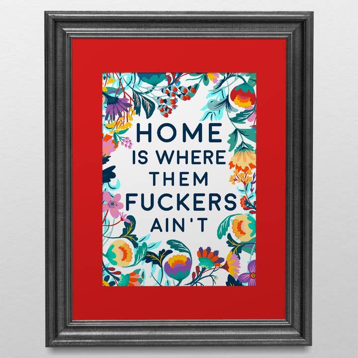 Lemon Zesty - Wholesale Art Print - Home Is Where Them Fuckers Ain't - 5x7" print w/ colored mat3