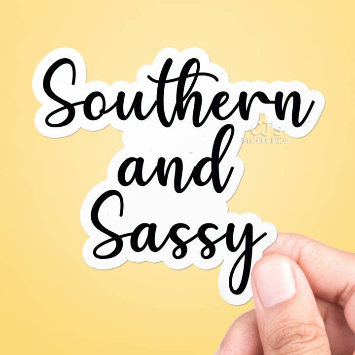 Southern And Sassy Sticker Vinyl Decal for wholesale by CJ's Sticker Shop