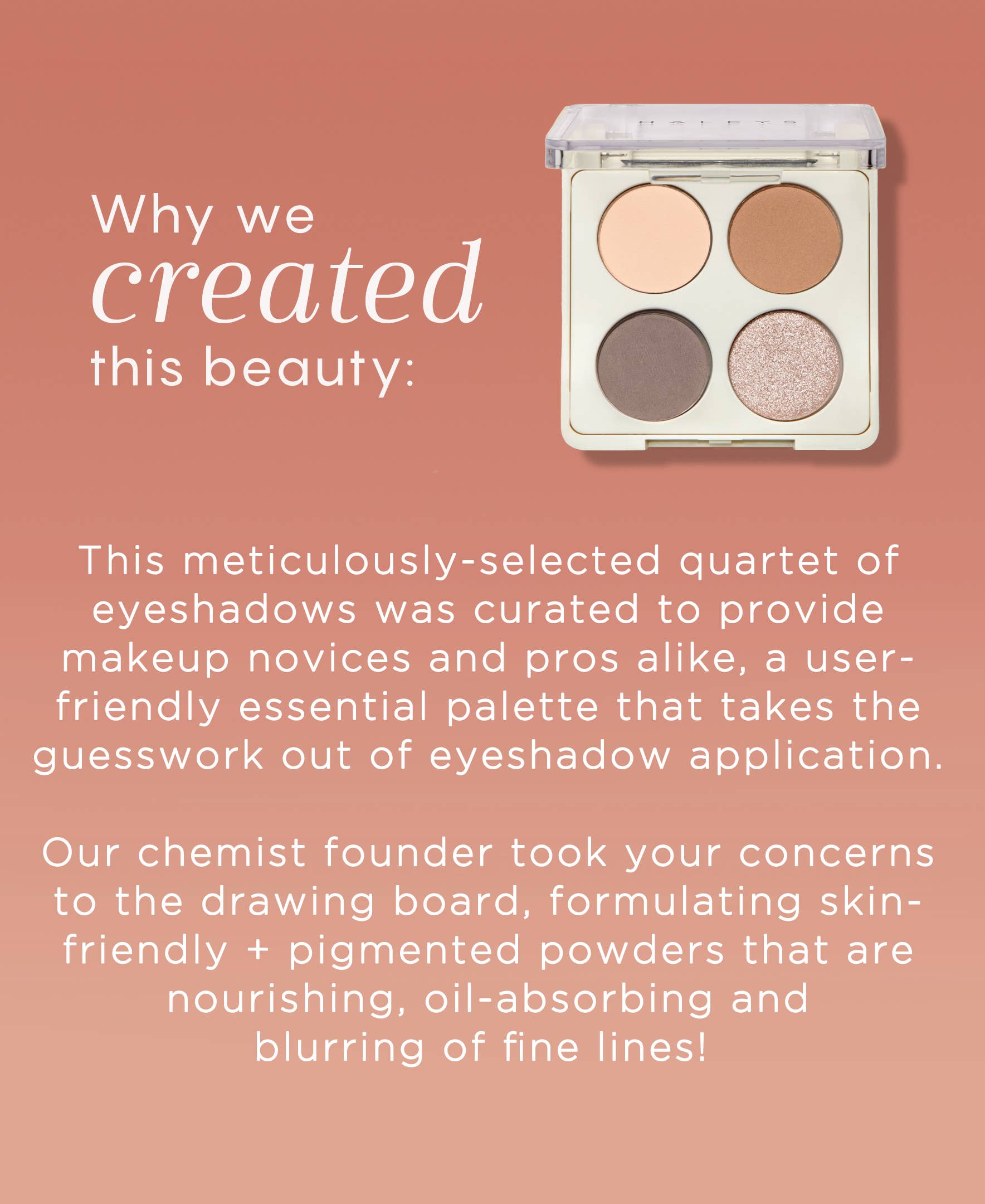 HALEYS Beauty - Vente Palettes de fards à paupières - Réécoutez « The Everything » Eyeshadow Quad3