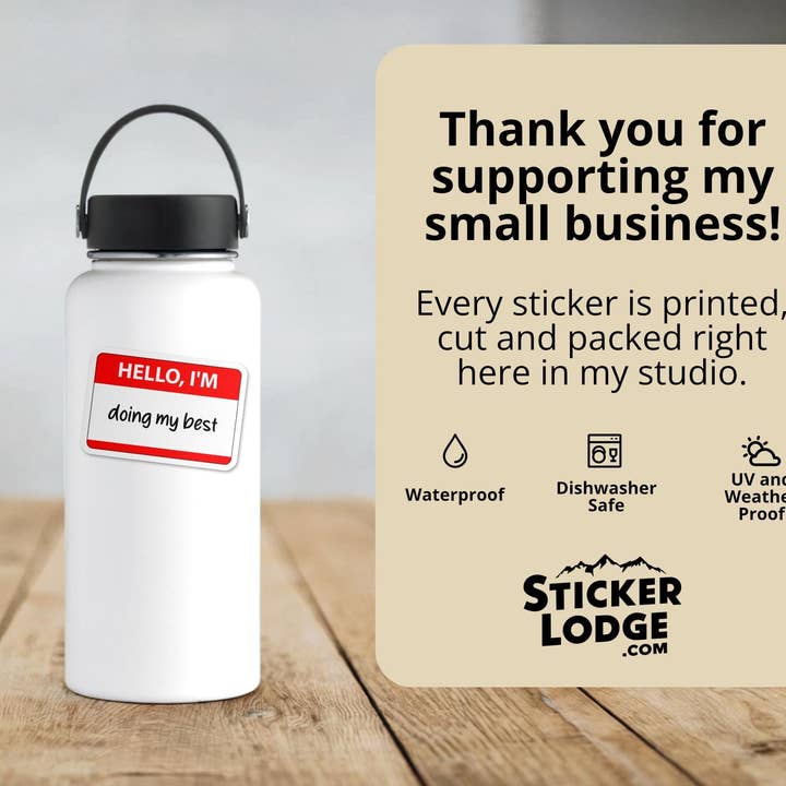 Sticker Lodge - Wholesale Phone & Laptop Stickers - Hello, I'm Doing My Best Vinyl Sticker4