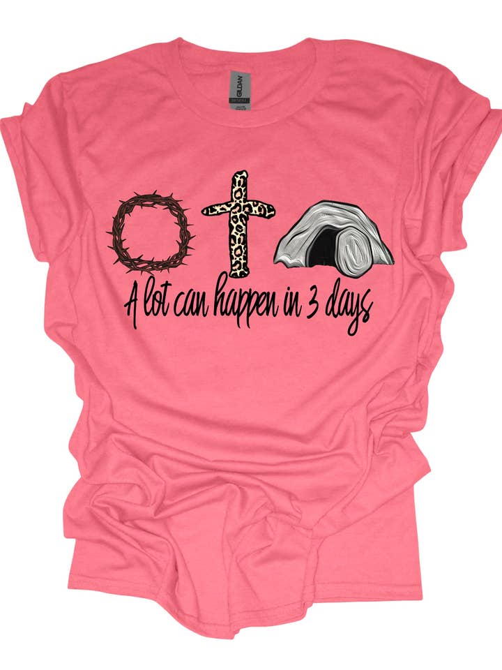 A lot can happen in 3 days - DTF Transfer for wholesale by Keezy Transfers