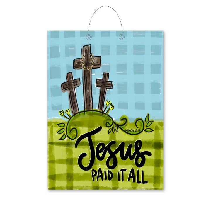 Jesus Paid it All 3 Crosses Door Hanger for wholesale by Baxter & Me