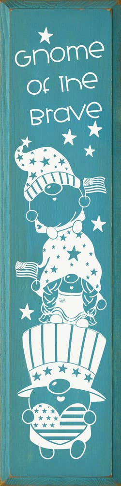 SAWDUST CITY - Wholesale Sign - Gnome Of The Brave Patriotic Vertical Wood Sign9