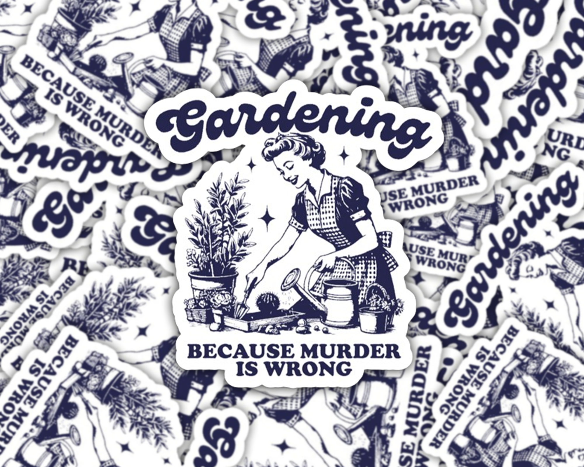 The Vinyl Rose - Wholesale Sticker - Gardening Because Murder is Wrong Sticker, Funny Gardener2