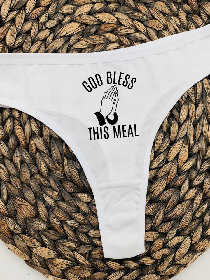 God Bless this Meal Thong, Women's Thong, Funny Thong for wholesale by Dirty Grove by Hazel Grove Customs