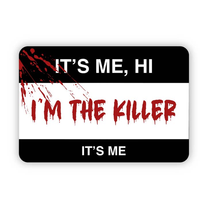 "It's me hi I'm the killer it's me" horror halloween sticker for wholesale by Big Moods