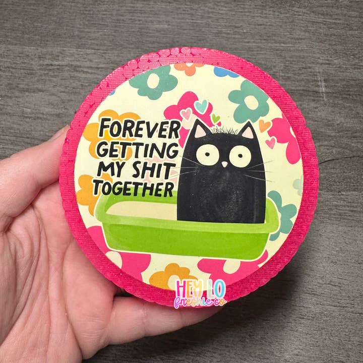 Hey Lo Freshie Co - Wholesale Car Freshener - Women's - Forever Getting My Shit Together | Funny Car Freshie