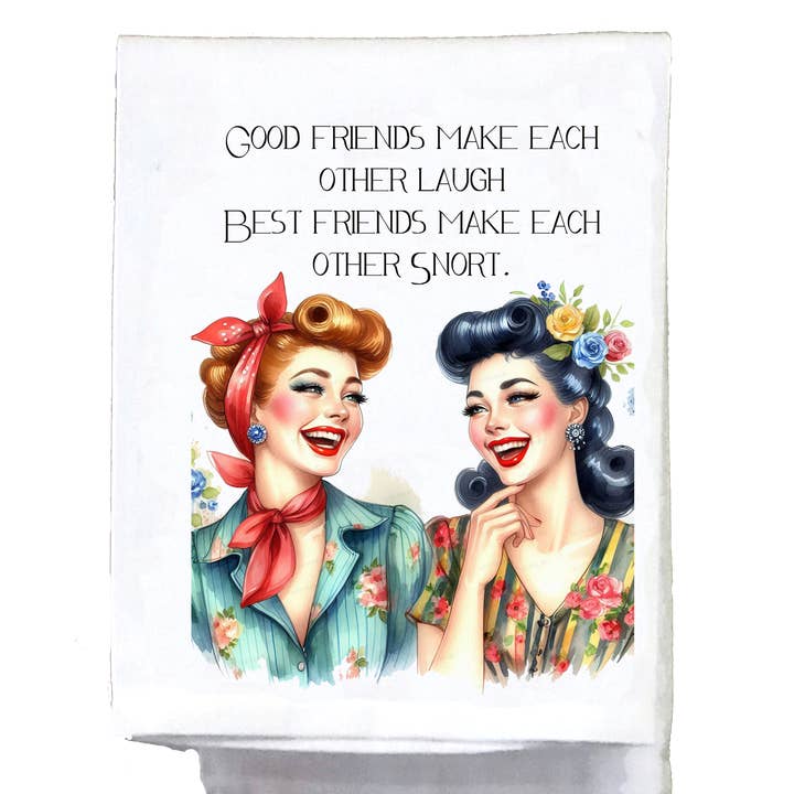 Sassy Talkin - Wholesale Tea Towel - Sassy Girl, Good friends make each other laugh,
