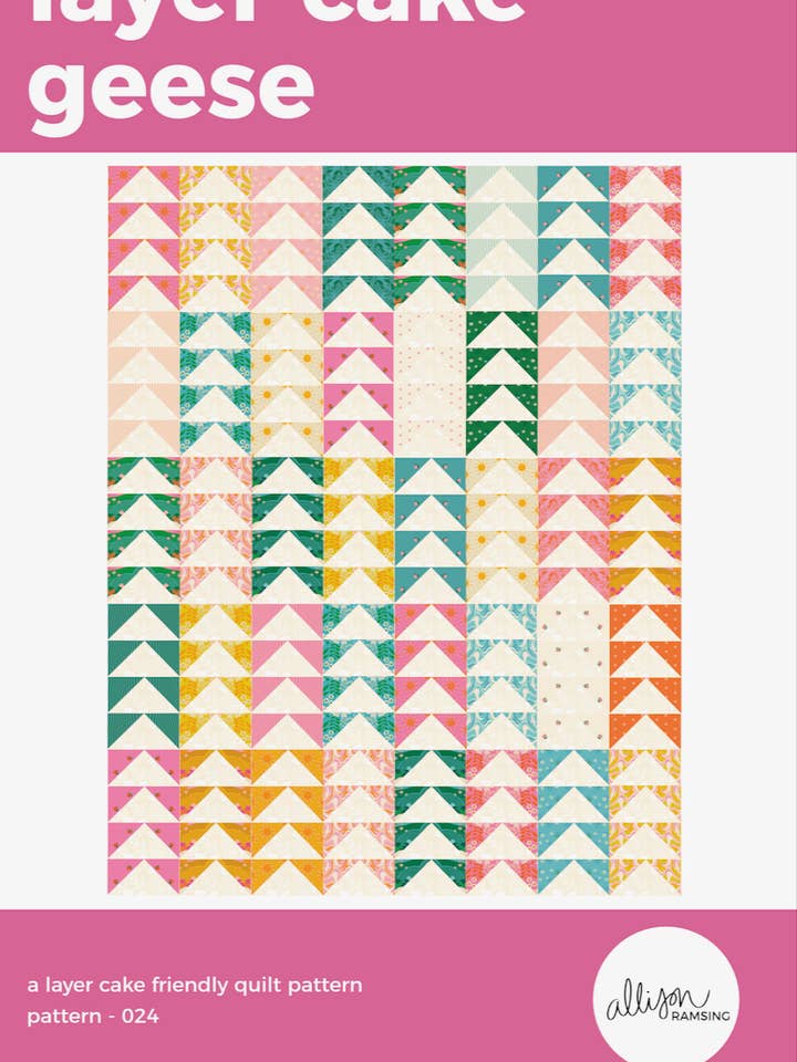 Layer Cake Geese Quilt Pattern - Printed for wholesale by AllisonRamsing.com