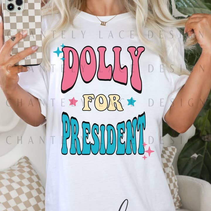Dolly PartonFor President Groovy Comfort Colors Graphic Tee for wholesale by Chantely Lace