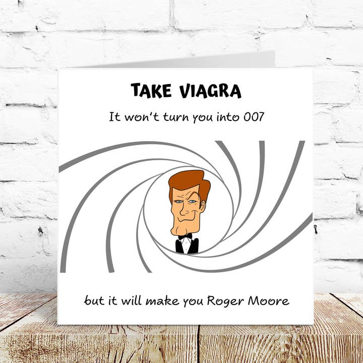 Swizzoo Cards - Wholesale Birthday Card - Funny James Bond Birthday Card for husband, boyfriend, male friend, men, uncle - humorous Roger Moore Viagra Joke1