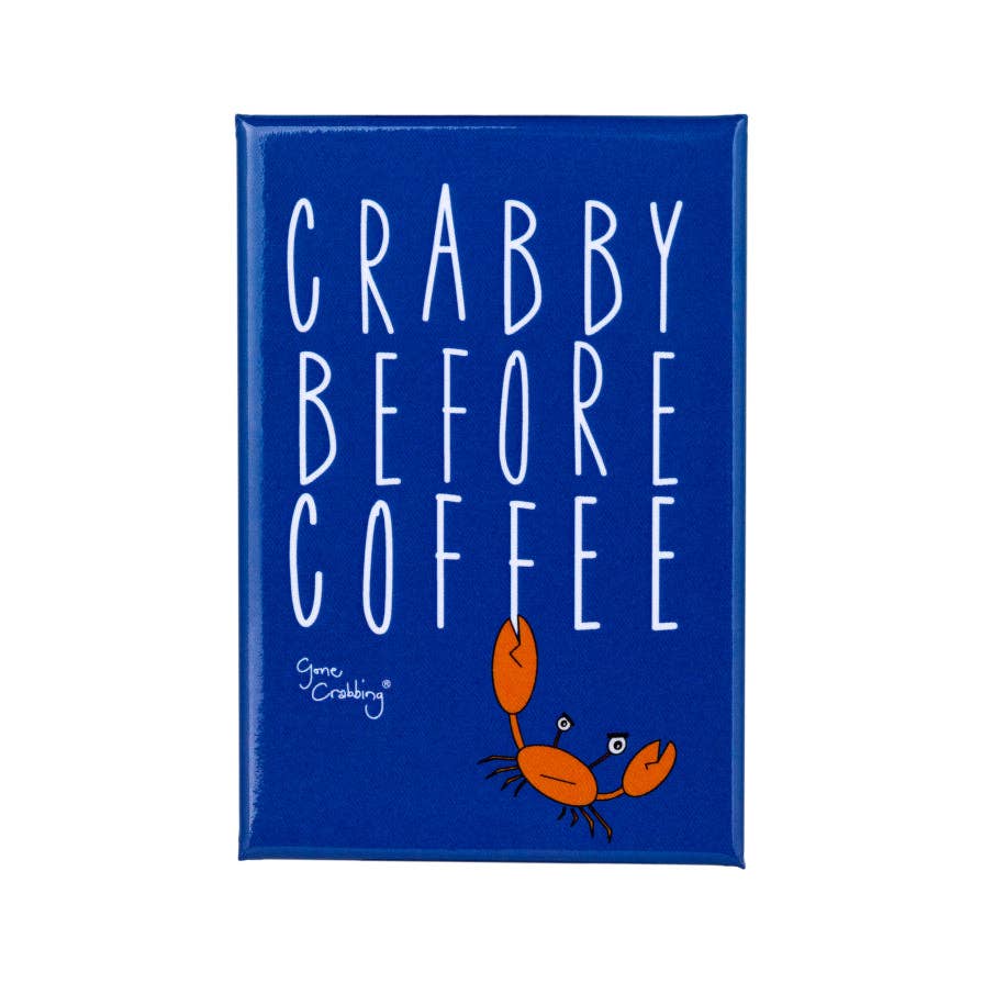 Gone Crabbing - Wholesale Magnet - Crabby Before Coffee Magnet