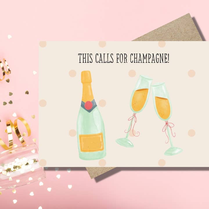 CreativebyKelsey – Großhandel Glückwunschkarte – This Calls for Champagne — Feier Glückwunsch Hochzeit Verlobung Bachelorette Promotion Grußkarte für Champagnerliebhaber