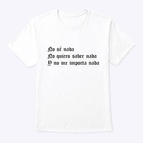 No Sé Nada - Shirt for wholesale by SOY PEOR