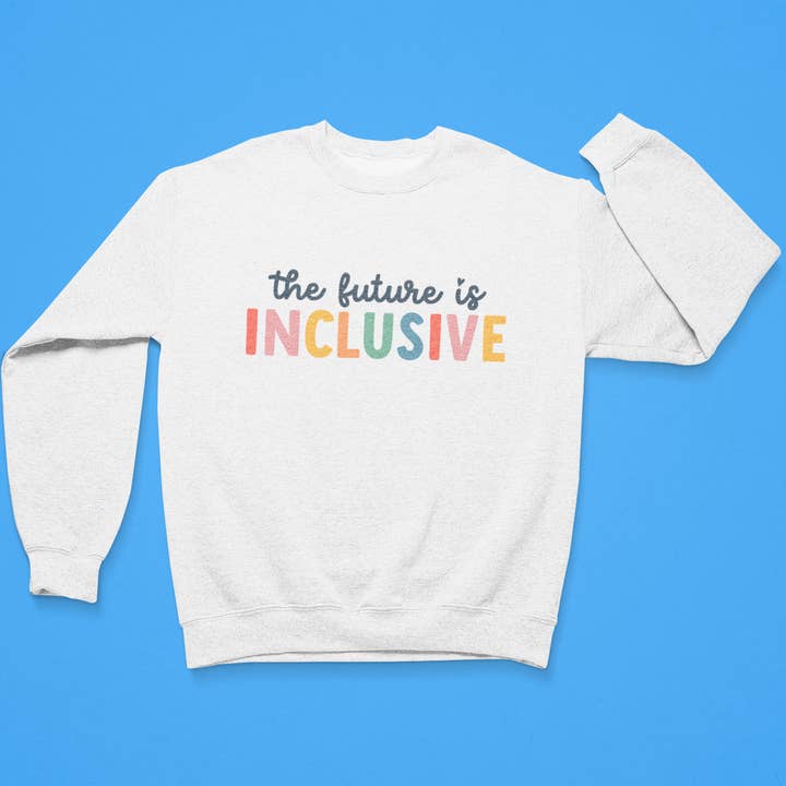 The Future is Inclusive Sweater - Grown Up for wholesale by 34Designed